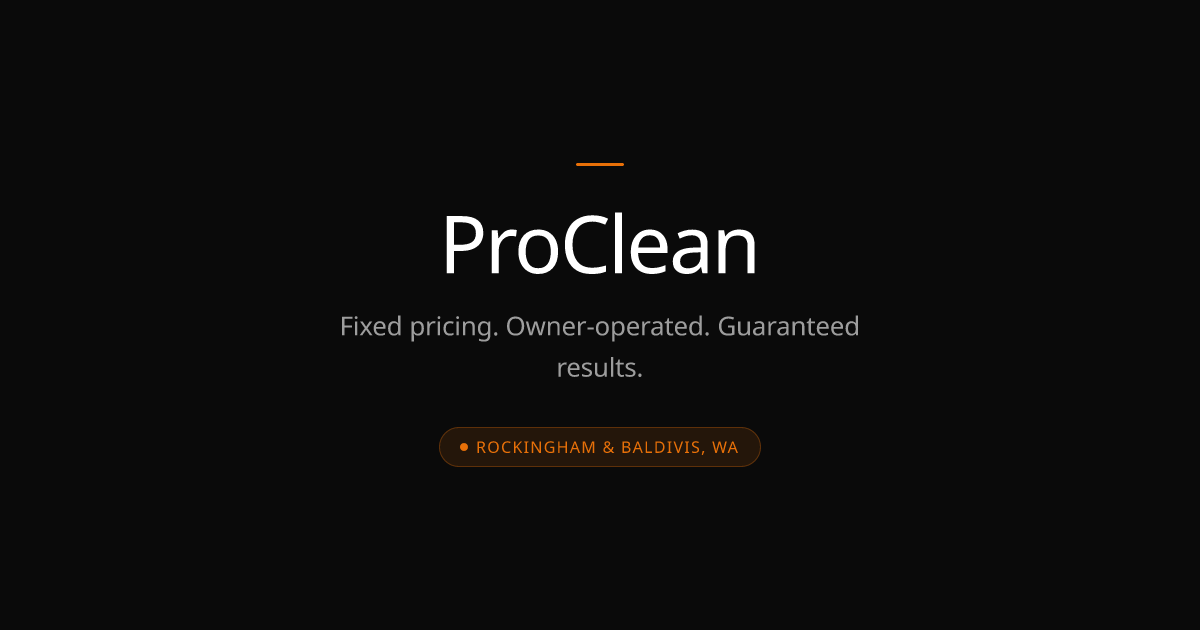 ProClean — Commercial & Home Cleaning in Rockingham & Baldivis | Fixed ...